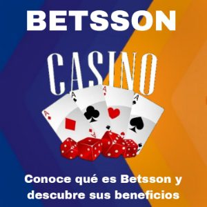 ¿Qué es Betsson? Y ¿Por qué es la mejor opción para apostar?