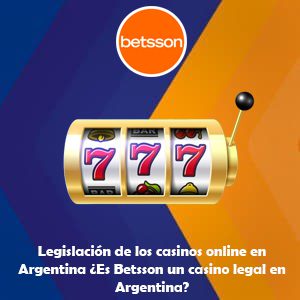 Legislación de los casinos online en Argentina ¿Es Betsson un casino legal en Argentina?